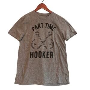 Part Time Hooker Fishing T-Shirt Mens Medium Grey Spring Novelty Tee Casual